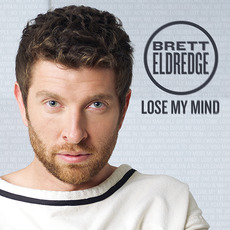 Lose My Mind mp3 Single by Brett Eldredge