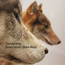 Omnes Feriunt, Ultima Necat mp3 Album by TourdeForce