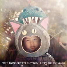 Let's Be Animals mp3 Album by The Downtown Fiction