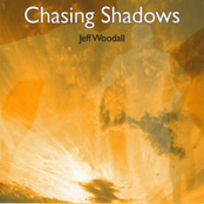 Chasing Shadows mp3 Album by Jeff Woodall