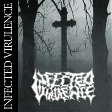 Infected VIrulence mp3 Album by Infected Virulence