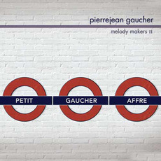 Melody Makers II mp3 Album by Pierrejean Gaucher