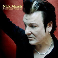A Universe Between Us (Re-Issue) mp3 Album by Nick Marsh