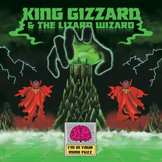 I'm In Your Mind Fuzz mp3 Album by King Gizzard & the Lizard Wizard