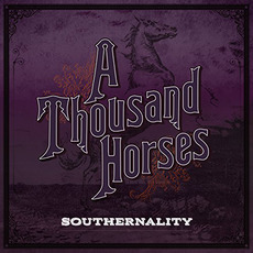 Southernality mp3 Album by A Thousand Horses