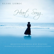 Heart Song mp3 Album by Elise Lebec