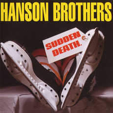 Sudden Death mp3 Album by Hanson Brothers