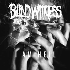 I Am Hell mp3 Album by Blind Witness