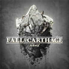 Behold mp3 Album by Fall of Carthage