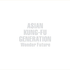 Wonder Future mp3 Album by ASIAN KUNG-FU GENERATION