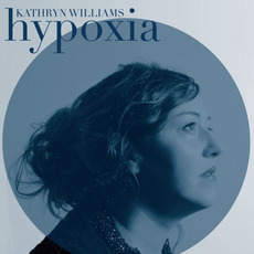 Hypoxia mp3 Album by Kathryn Williams