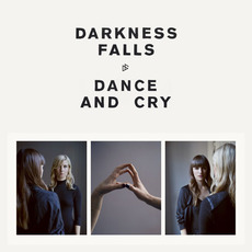 Dance and Cry mp3 Album by Darkness Falls