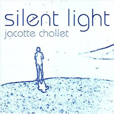 Silent light mp3 Album by Jacotte Chollet