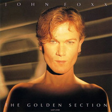 The Golden Section (Remastered) mp3 Album by John Foxx