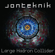 Large Hadron Collider mp3 Album by Jonteknik