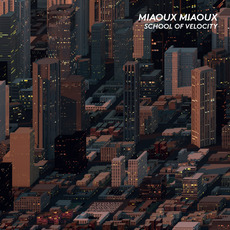School Of Velocity mp3 Album by Miaoux Miaoux