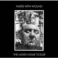 The Ladies Home Tickler mp3 Album by Nurse With Wound