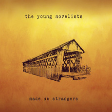 Made Us Strangers mp3 Album by The Young Novelists