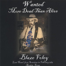 Wanted More Dead Than Alive mp3 Album by Blaze Foley