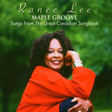 Maple Groove - Songs From The Great Canadian Songbook mp3 Album by Ranee Lee
