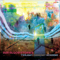 Twilight Midnight Morning mp3 Album by Sun Blood Stories