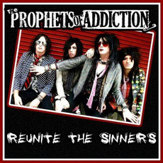 Reunite The Sinners mp3 Album by Prophets Of Addiction