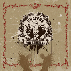 Prayers for Atheists mp3 Album by Prayers for Atheists