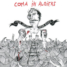 Your Heart Your Body mp3 Album by Coma in Algiers