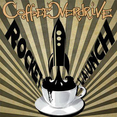Rocket L(a)unch mp3 Album by Coffee Overdrive