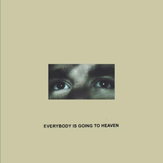 Everybody Is Going to Heaven mp3 Album by Citizen