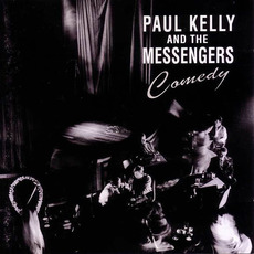 Comedy mp3 Album by Paul Kelly And The Messengers