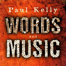 Words and Music mp3 Album by Paul Kelly