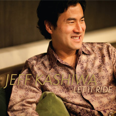 Let It Ride mp3 Album by Jeff Kashiwa