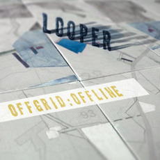 Offgrid:Offline mp3 Album by Looper