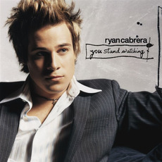 You Stand Watching mp3 Album by Ryan Cabrera