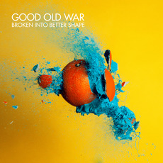 Broken Into Better Shape mp3 Album by Good Old War