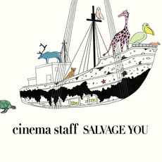 SALVAGE YOU (サルヴェージ ユー) mp3 Album by cinema staff