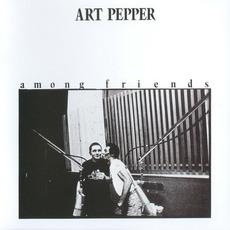 Among Friends mp3 Album by Art Pepper
