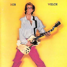 Bob Welch mp3 Album by Bob Welch