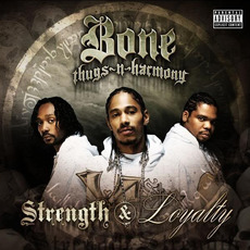 Strength & Loyalty (Best Buy Edition) mp3 Album by Bone Thugs-N-Harmony