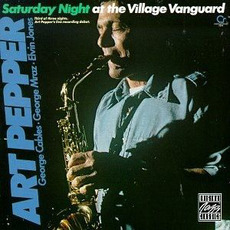 Saturday Night at the VIllage Vanguard (Remastered) mp3 Live by Art Pepper