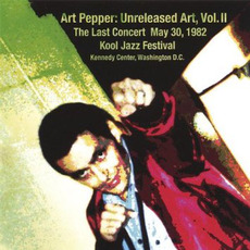Unreleased Art, Vol.2: The Last Concert May mp3 Live by Art Pepper