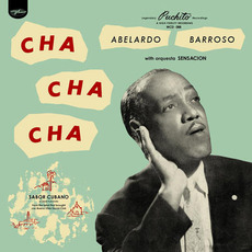 CHA CHA CHA (Remastered) mp3 Album by Abelardo Barroso
