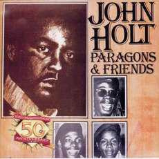 Paragons & Friends (Re-Issue) mp3 Album by John Holt