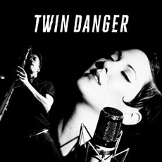 Twin Danger mp3 Album by Twin Danger