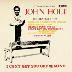 I Can't Get You Off My Mind: 18 Greatest Hits! mp3 Artist Compilation by John Holt