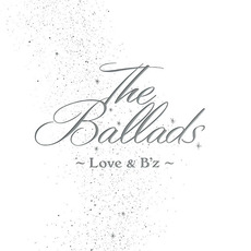 The Ballads ~Love & B'z~ mp3 Artist Compilation by B'z