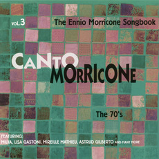 Canto Morricone: The Ennio Morricone Songbook, Volume 3: The 70's mp3 Artist Compilation by Ennio Morricone