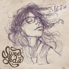 Let It In mp3 Album by Sweet Leda