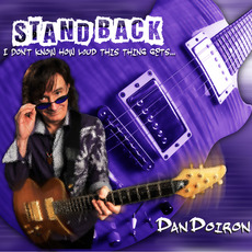 Stand Back... I Don't Know How Loud This Thing Gets... mp3 Album by Dan Doiron